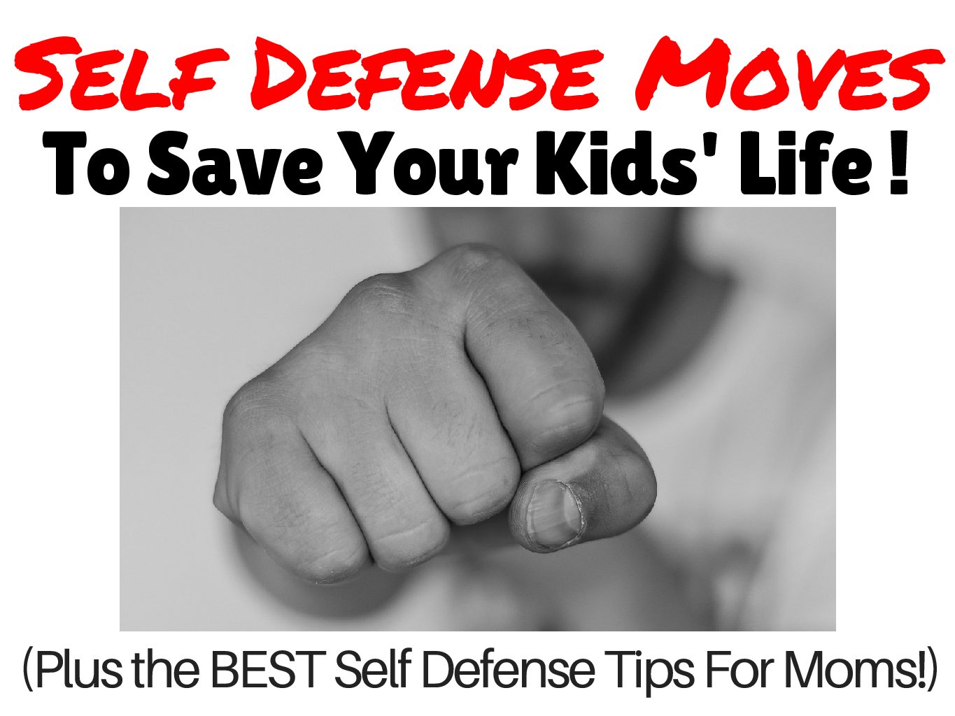 Self Defense Moves To Save Your Kids’ Life